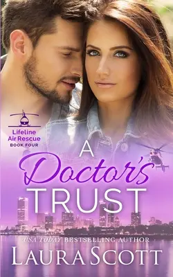 Doktorova dôvera: Sladká citová lekárska romanca - A Doctor's Trust: A Sweet Emotional Medical Romance