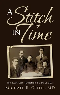 A Stitch in Time: My Father's Journey to Freedom