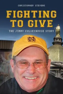 Bojovať, aby sme dali: Príbeh Jimmyho Culveyho - Fighting to Give: The Jimmy Culveyhouse Story