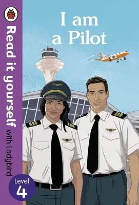 Som pilot: Čítaj sám s Ladybird Level 4 - I Am a Pilot: Read It Yourself with Ladybird Level 4