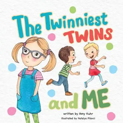 The Twinniest Twins and Me (Najbližšie dvojčatá a ja) - The Twinniest Twins and Me