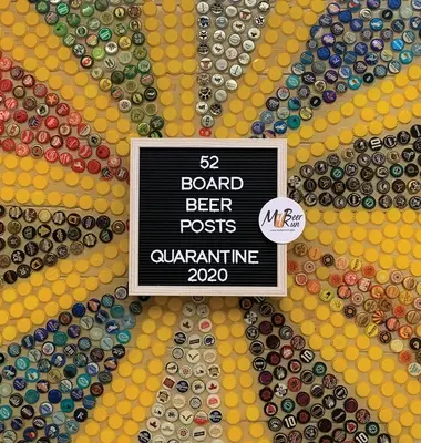 52 Pivné príspevky na nástenke: Karanténa 2020 - 52 Board Beer Posts: Quarantine 2020