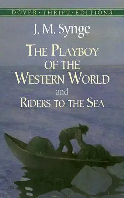 Playboy západného sveta a jazdci k moru - The Playboy of the Western World and Riders to the Sea