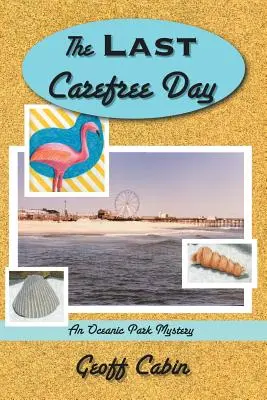 Posledný bezstarostný deň: Záhada Oceanic Parku - The Last Carefree Day: An Oceanic Park Mystery