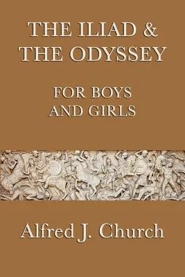 Iliada a Odysea pre chlapcov a dievčatá - The Iliad & the Odyssey for Boys and Girls