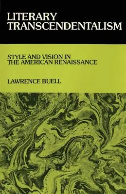 Literárny transcendentalizmus: Štýl a vízia v americkej renesancii - Literary Transcendentalism: Style and Vision in the American Renaissance