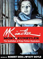 Mort Knstler: Krstný otec ilustrátorov Pulp Fiction - Mort Knstler: The Godfather of Pulp Fiction Illustrators