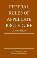 Federálne pravidlá odvolacieho konania; vydanie z roku 2020: S dodatkom s obmedzeniami dĺžky a oficiálnymi formulármi - Federal Rules of Appellate Procedure; 2020 Edition: With Appendix of Length Limits and Official Forms