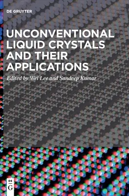 Nekonvenčné kvapalné kryštály a ich aplikácie - Unconventional Liquid Crystals and Their Applications
