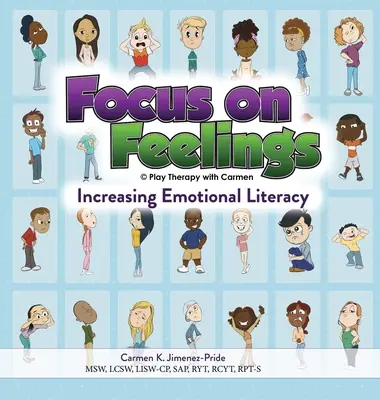 Zameranie na pocity (R): zvyšovanie emocionálnej gramotnosti - Focus on Feelings(R): Increasing Emotional Literacy