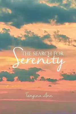 Hľadanie pokoja - The Search for Serenity