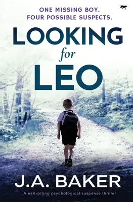 Hľadá sa Leo: Psychologický triler s napätím, ktorý hryzie nechty - Looking for Leo: A Nail-Biting Psychological Suspense Thriller