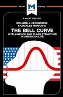 Analýza knihy Richarda J. Herrnsteina a Charlesa Murraya Bellova krivka: Murrayovej a jej analýzy Inteligencia a triedna štruktúra v živote Američanov - An Analysis of Richard J. Herrnstein and Charles Murray's the Bell Curve: Intelligence and Class Structure in American Life