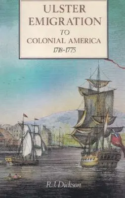 Emigrácia z Ulsteru do koloniálnej Ameriky 1718-1775 - Ulster Emigration to Colonial America 1718-1775