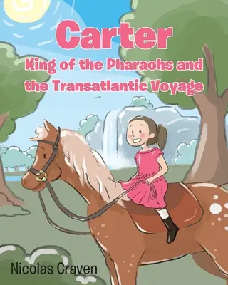 Carter, kráľ faraónov a transatlantická plavba - Carter, King of the Pharaohs and the Transatlantic Voyage