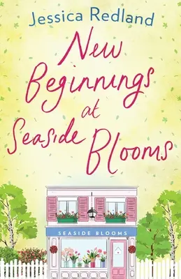 Nové začiatky v Seaside Blooms - New Beginnings at Seaside Blooms