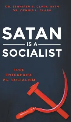 Satan je socialista: Slobodné podnikanie verzus socializmus - Satan is a Socialist: Free Enterprise vs. Socialism