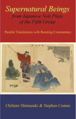 Nadprirodzené bytosti z japonských hier noh piatej skupiny - Supernatural Beings from Japanese Noh Plays of the Fifth Group