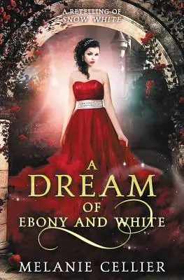 Sen o ebenovej a bielej farbe: Rozprávka o Snehulienke - A Dream of Ebony and White: A Retelling of Snow White