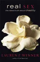 Skutočný sex: Nahá pravda o cudnosti - Real Sex: The Naked Truth about Chastity