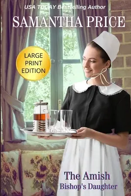 Amišská biskupova dcéra VEĽKÝ TLAČ - The Amish Bishop's Daughter LARGE PRINT