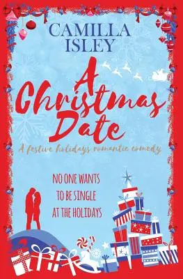 Vianočné rande: Romantická komédia o slávnostných sviatkoch - A Christmas Date: A Festive Holidays Romantic Comedy