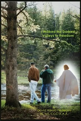 Kráčal som najtemnejšími údoliami k slobode - I Walked the Darkest Valleys to Freedom