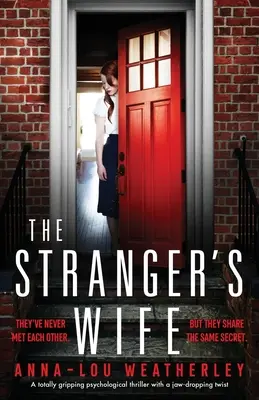 Cudzincova žena: Úplne strhujúci psychologický triler so strhujúcim zvratom - The Stranger's Wife: A totally gripping psychological thriller with a jaw-dropping twist
