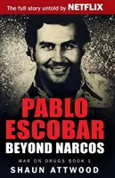 Pablo Escobar: Za hranicami Narcos - Pablo Escobar: Beyond Narcos