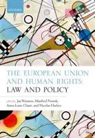 Európska únia a ľudské práva: Právo a politika - The European Union and Human Rights: Law and Policy