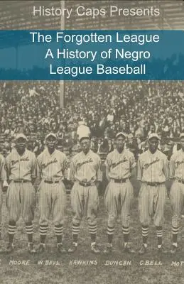 Zabudnutá liga: Zapomenutá liga: História černošskej bejzbalovej ligy - The Forgotten League: A History of Negro League Baseball