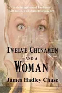 Dvanásť Číňanov a jedna žena - Twelve Chinamen and a Woman