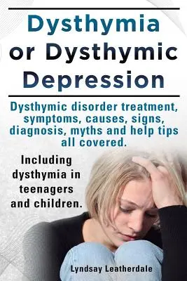 Dystýmia alebo dystymická depresia. Dystymická porucha alebo dystýmia Liečba, príznaky, príčiny, znaky, mýty a tipy na pomoc Všetko pokryté. Vrátane dyst - Dysthymia or Dysthymic Depression. Dysthymic Disorder or Dysthymia Treatment, Symptoms, Causes, Signs, Myths and Help Tips All Covered. Including Dyst
