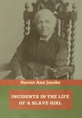 Príhody zo života otrokyne - Incidents in the Life of a Slave Girl