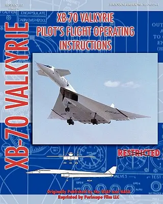 Letová prevádzková príručka pilota XB-70 Valkerie - XB-70 Valkerie Pilot's Flight Operating Manual