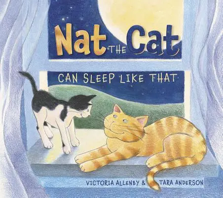 Mačka Nat môže takto spať - Nat the Cat Can Sleep Like That