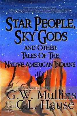 Hviezdni ľudia, nebeskí bohovia a iné príbehy pôvodných amerických Indiánov - Star People, Sky Gods and Other Tales of the Native American Indians