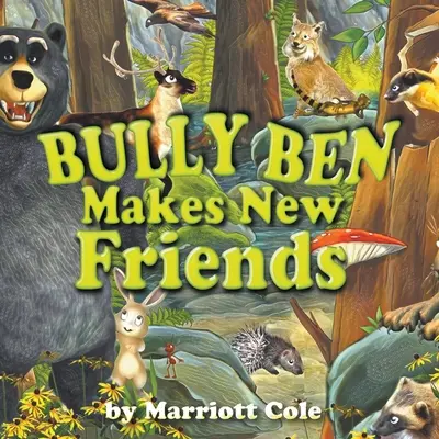 Tyran Ben získava nových priateľov - Bully Ben Makes New Friends