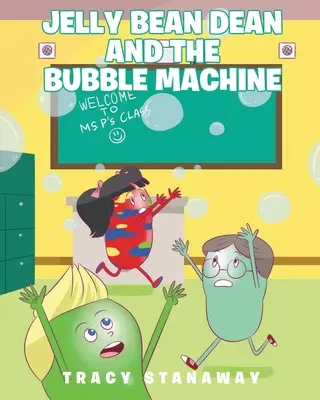 Jelly Bean Dean a stroj na výrobu bublín - Jelly Bean Dean and the Bubble Machine