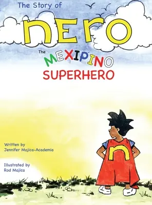 Príbeh Nera, mexického superhrdinu - The Story of Nero, The Mexipino Superhero