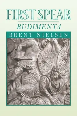 Prvý oštep: Rudimenta - First Spear: Rudimenta