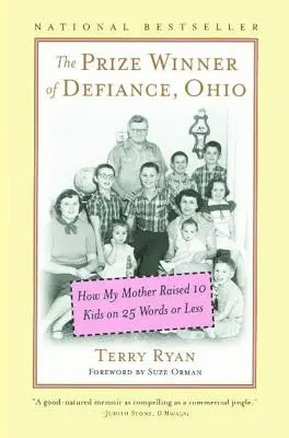 Výherca ceny z mesta Defiance v štáte Ohio: Ako moja matka vychovala 10 detí na 25 slovách alebo menej - The Prize Winner of Defiance, Ohio: How My Mother Raised 10 Kids on 25 Words or Less