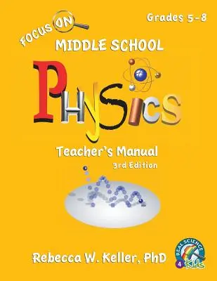 Focus On Middle School Physics Príručka pre učiteľa 3. vydanie - Focus On Middle School Physics Teacher's Manual 3rd Edition
