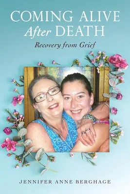 Ožívanie po smrti: Zotavenie zo smútku - Coming Alive After Death: Recovery from Grief