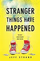 Stali sa divnejšie veci - Stranger Things Have Happened