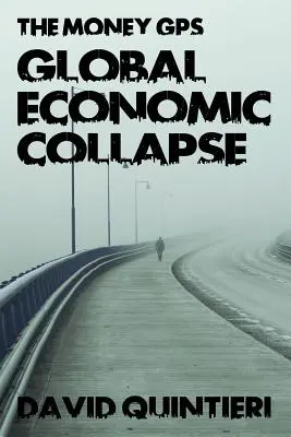 The Money GPS (GPS peňazí): Globálny hospodársky kolaps - The Money GPS: Global Economic Collapse