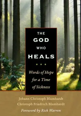 Boh, ktorý uzdravuje: Slovo nádeje pre čas choroby - The God Who Heals: Words of Hope for a Time of Sickness