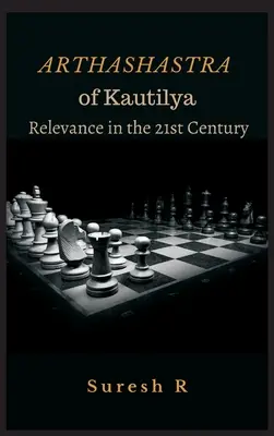 Arthashastra of Kautilya: Význam v 21. storočí - Arthashastra of Kautilya: Relevance in the 21st Century