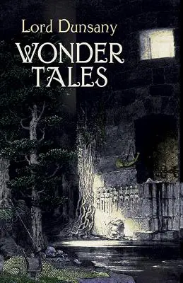 Zázračné príbehy: Kniha zázrakov a príbehy o zázrakoch - Wonder Tales: The Book of Wonder and Tales of Wonder