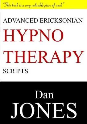 Skriptá pre pokročilú ericksonovskú hypnoterapiu: Rozšírené vydanie - Advanced Ericksonian Hypnotherapy Scripts: Expanded Edition